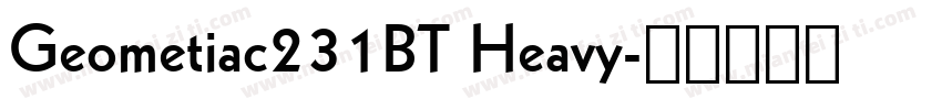Geometiac231BT Heavy字体转换